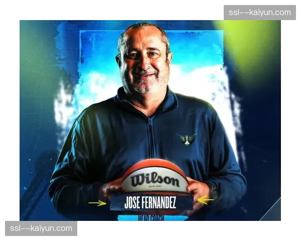 达拉斯飞翼新帅何塞·费尔南德斯执教前景：Loading……引期待